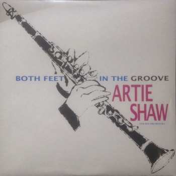 LP Artie Shaw And His Orchestra: Both Feet In The Groove 585232