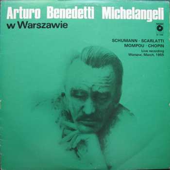 LP Arturo Benedetti Michelangeli: Arturo Benedetti Michelangeli W Warszawie 591496