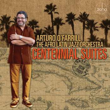 LP Arturo O'Farrill: Centennial Suites 478232