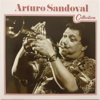 Arturo Sandoval: Collection