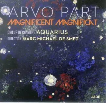 Arvo Pärt: Magnificent Magnificat