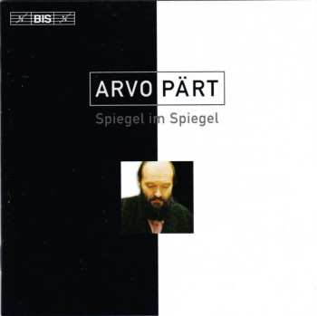 Album Arvo Pärt: Spiegel Im Spiegel