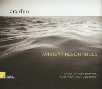 Album Arx Duo: Ambient Resonances