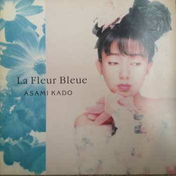 Album Asami Kado: La Fleur Bleue