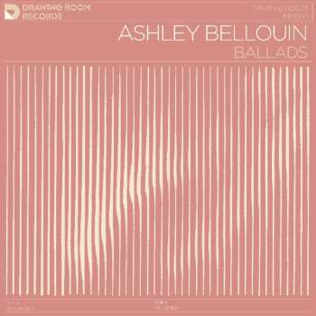 LP Ashley Bellouin: Ballads 593062