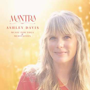 CD Ashley Davis: Mantra – Music For Yoga & Meditation 630856