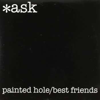 Ask: Painted Hole/Best Friends