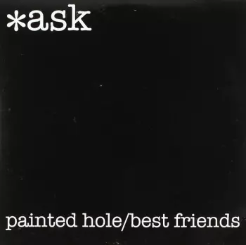 Painted Hole/Best Friends