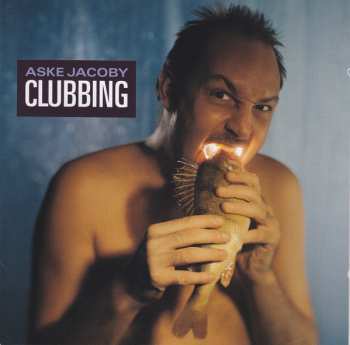 Album Aske Jacoby: Clubbing