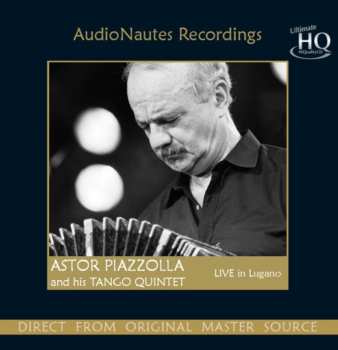 Album Astor Piazzolla: Astor Piazzolla And His Tango Quintet - Live In Lugano