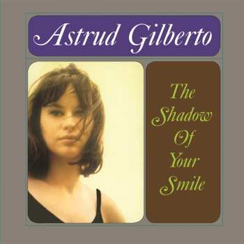 LP Astrud Gilberto: The Shadow Of Your Smile 554406