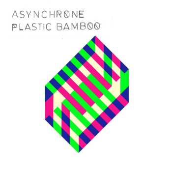 CD Asynchrone: Plastic Bamboo 484482