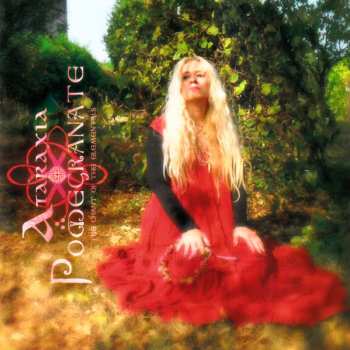 Ataraxia: Pomegranate (The Chant Of The Elementals)