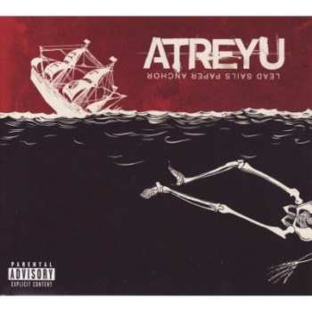 Album Atreyu: Lead Sails Paper Anchor