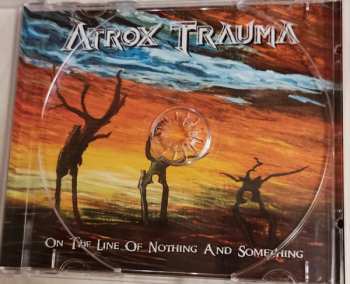 CD Atrox Trauma: On The Line Of Nothing And Something 646560