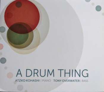 Album Tony Overwater: A Drum Thing