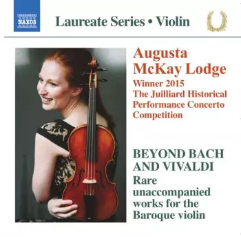 Beyond Bach And Vivaldi- Rare Unaccompanied Works For The Baroque Violin