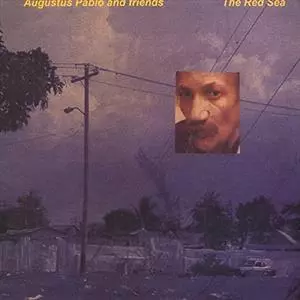 Augustus Pablo: The Red Sea