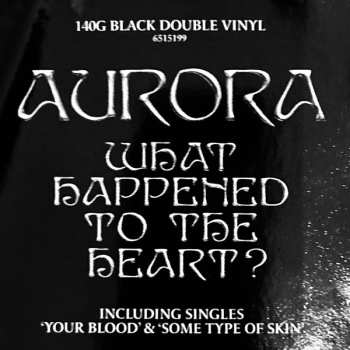 2LP Aurora: What Happened To The Heart? 650623