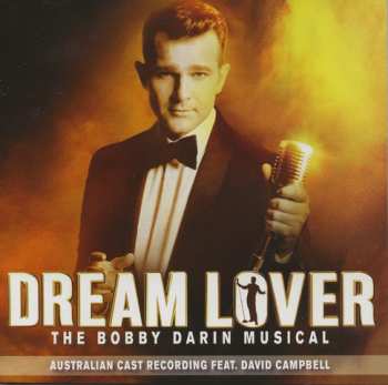 Album Australian Cast Recording: Dream Lover - The Bobby Darin Musical