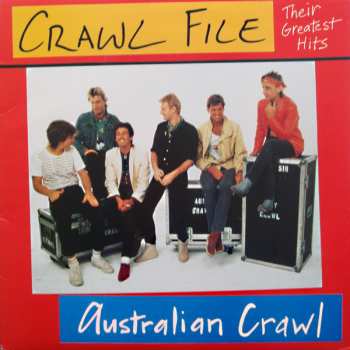 Album Australian Crawl: Crawl File - Their Greatest Hits