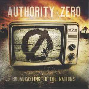 Album Authority Zero:  Broadcasting To The Nations