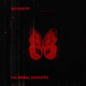 LP Autobahn: The Moral Crossing CLR 592671