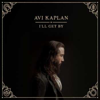 Album Avi Kaplan: I'll Get By