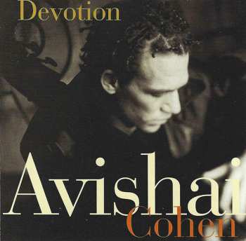 Album Avishai Cohen: Devotion