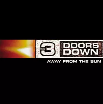 3 Doors Down: Away From The Sun