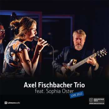 LP Axel Fischbacher Trio: Live 2022 620909