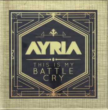 CD Ayria: This Is My Battle Cry DLX 607757