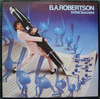 Album B. A. Robertson: Initial Success