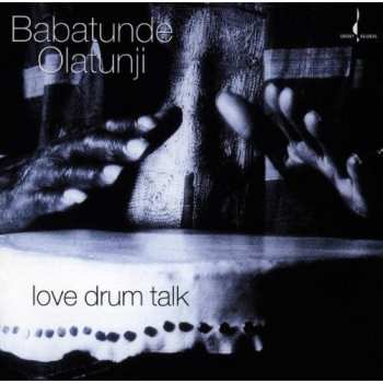 Album Babatunde Olatunji: Love Drum Talk