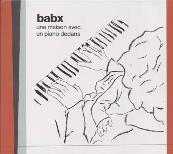 Babx: Une Maison Avec Un Piano Dedans