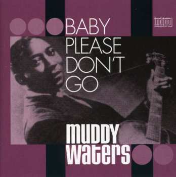 Album Muddy Waters: Baby Please Don't Go