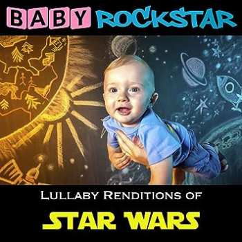 Baby Rockstar: Lullaby Renditions Of Star Wars