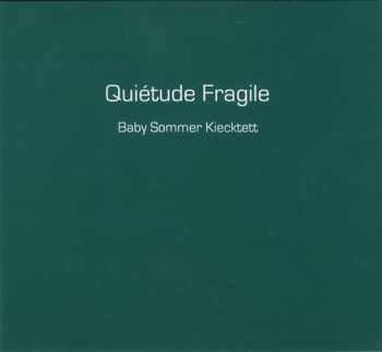 CD Baby Sommer Kiecktett: Quiétude Fragile 608824