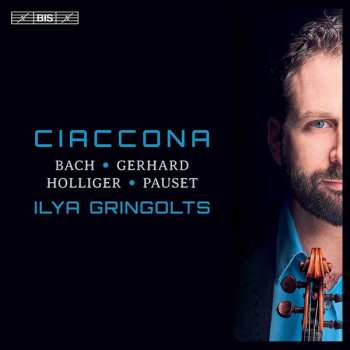 Album Johann Sebastian Bach: Ilya Gringolts -  Ciaccona