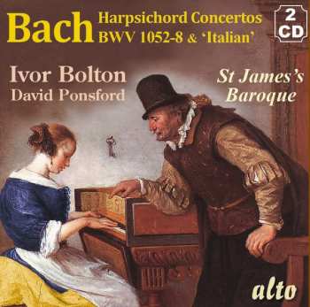 Album Johann Sebastian Bach: Harpsichord Concertos BWV 1052-8 & 'Italian'