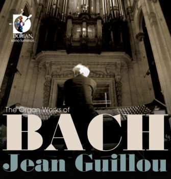 Album Johann Sebastian Bach: The Organ Works of Bach