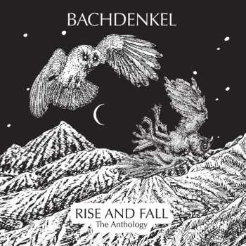 Bachdenkel: Rise And Fall - The Anthology