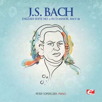 Album Bach,j.s.: English Suite 6 D Minor