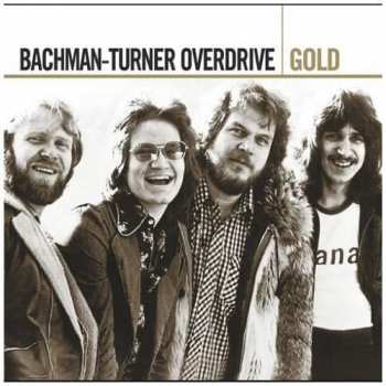 Album Bachman-Turner Overdrive: Gold