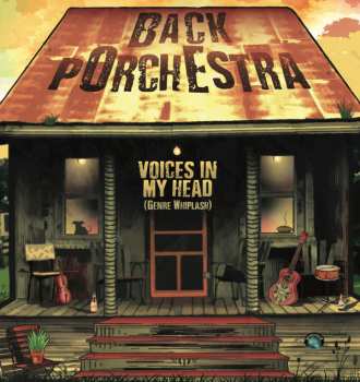 Album Back Porchestra: Voices In My Head (Genre Whiplash)