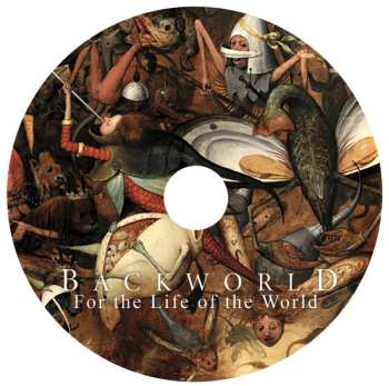 CD Backworld: For The Life Of The World 627730