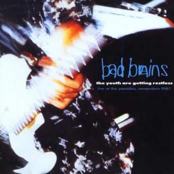 CD Bad Brains: The Youth Are Getting Restless (Live At The Paradiso, Amsterdam 1987) 577644