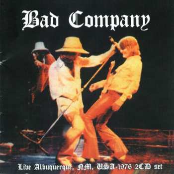 CD Bad Company: Live From Albuquerque Nm Usa -1976 639874