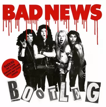 Bad News: Bootleg