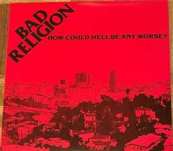 LP Bad Religion: How Could Hell Be Any Worse? CLR | LTD 598085